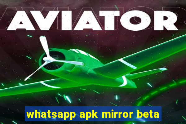 whatsapp apk mirror beta